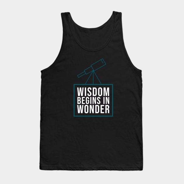 Wisdom begins in wonder - Socrates quote Tank Top by Room Thirty Four